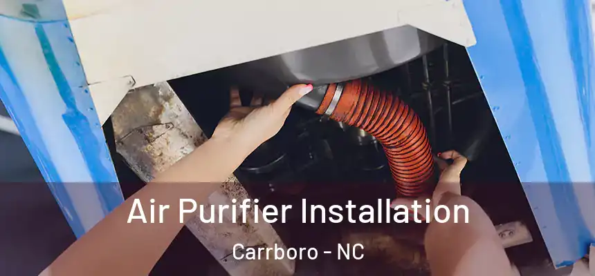 Air Purifier Installation Carrboro - NC