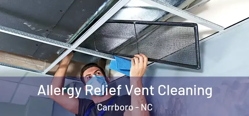  Allergy Relief Vent Cleaning Carrboro - NC