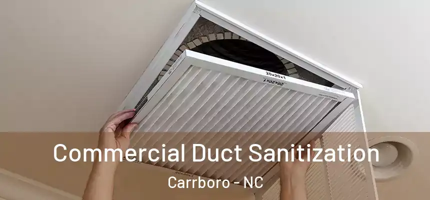  Commercial Duct Sanitization Carrboro - NC