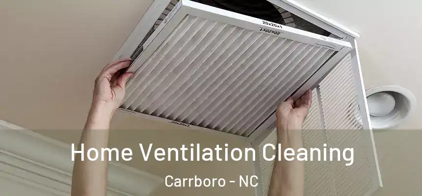 Home Ventilation Cleaning Carrboro - NC