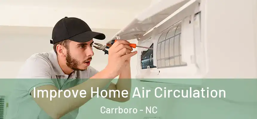 Improve Home Air Circulation Carrboro - NC