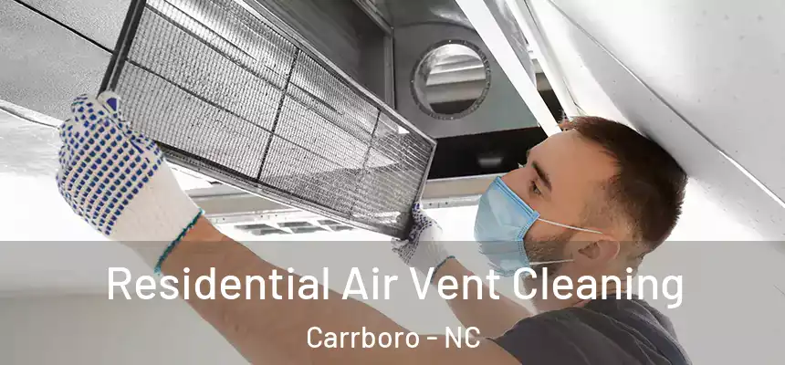  Residential Air Vent Cleaning Carrboro - NC