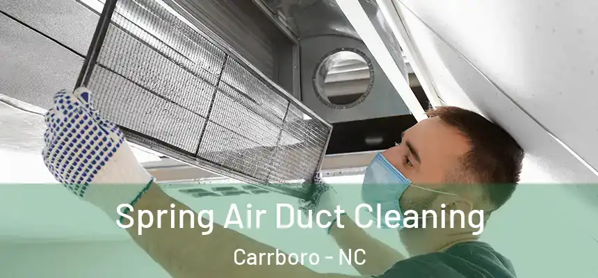  Spring Air Duct Cleaning Carrboro - NC